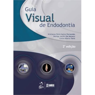 Livro - Guia Visual de Endodontia - Fernandes Livro - Guia Visual de Endodontia - Fernandes
