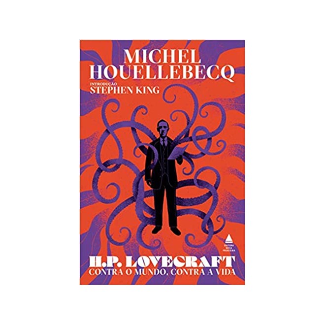 Livro - H.p. Lovecraft: contra o Mundo, contra a Vida - Michel Houellebecq