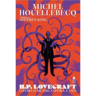 Livro - H.p. Lovecraft: contra o Mundo, contra a Vida - Michel Houellebecq