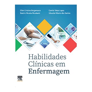 Livro - Habilidades Clinicas em Enfermagem - Bergamasco