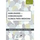Livro Habilidades de Comunicação Clínica para Medicina - Lloyd - Guanabara