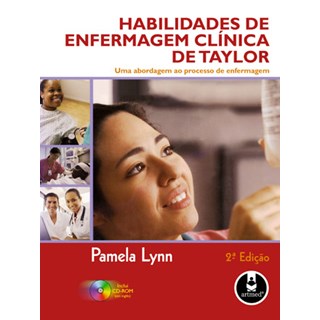 Livro - Habilidades de Enfermagem Clinica de Taylor - Uma Abordagem ao Processo de - Lynn