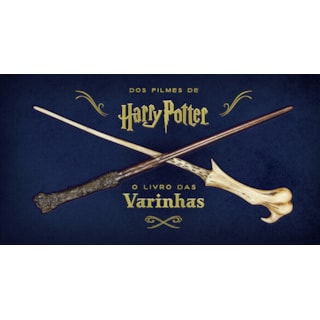 Livro - Harry Potter: O Livro das Varinhas - Peterson Livro - Harry Potter: O Livro das Varinhas - Peterson