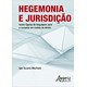 Livro - Hegemonia e Jurisdicao - Novas Figuras de Linguagem para o Romance em Cadei - Machado