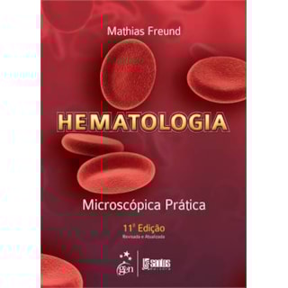 Livro - Hematologia Microscópica Prática - Freund Livro - Hematologia Microscópica Prática - Freund