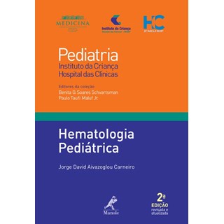 Livro - Hematologia Pediatrica - Instituto da Crianca *** - Carneiro