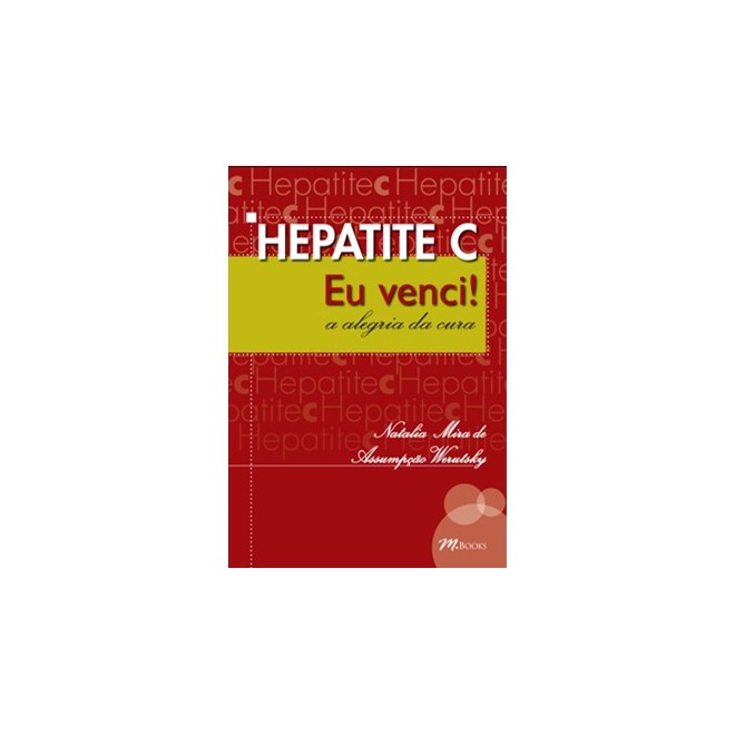 Livro - Hepatite c - Eu Venci! - Natalia