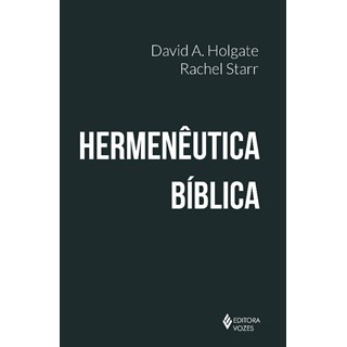 Livro - Hermeneutica Biblica - Holgate/ Starr
