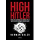 Livro - High Hitler: Como o Uso de Drogas Pelo Fuhrer e Pelos Nazistas Ditou o Ritm - Ohler