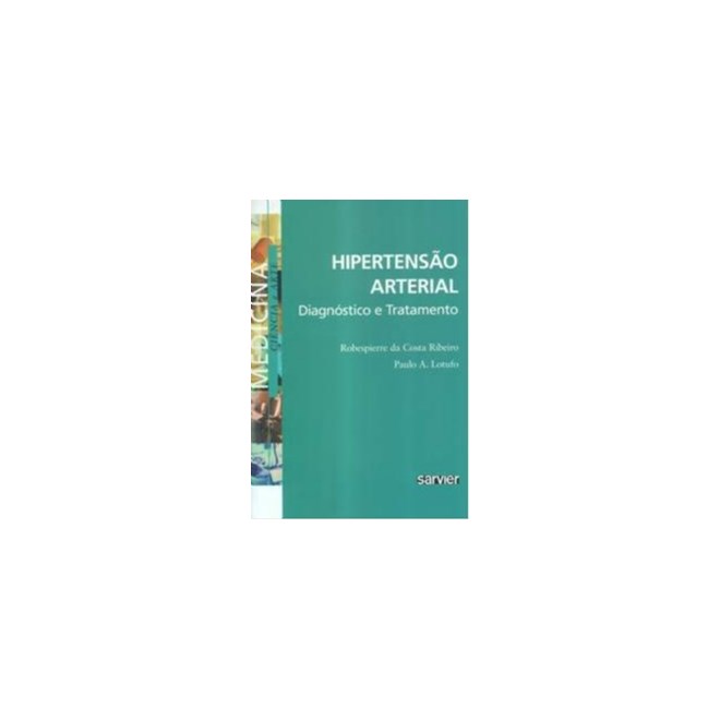 Livro Hipertensão Arterial - Ribeiro - Sarvier