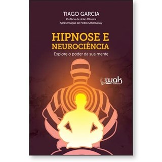 Livro Hipnose e Neurociência - Garcia - Wak