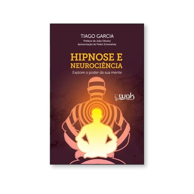 Livro Hipnose e Neurociência - Garcia - Wak