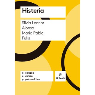 Livro - Histeria - Colecao Clinica Psicanalitica - Alonso/ Fuks