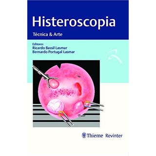 Livro Histeroscopia: Técnica e Arte - Lasmar - Revinter