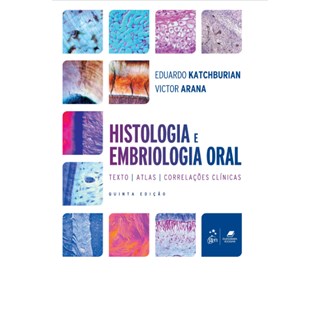 Livro Histologia e Embriologia Oral - Katchburian - Guanabara