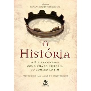 Livro - Historia, a - a Biblia Contada Como Uma so Historia do Comeco ao Fim - Corporation (org.)