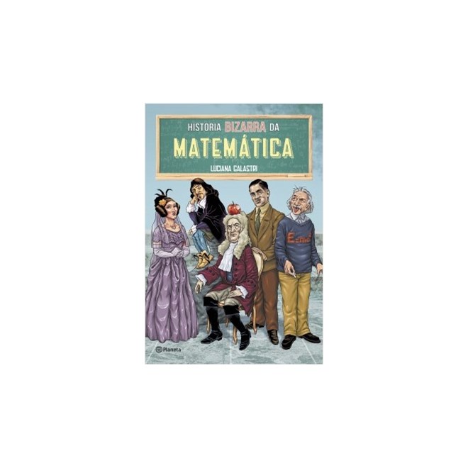 Livro - Historia Bizarra da Matematica - Galastri