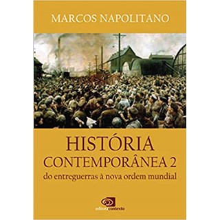 Livro - Historia Contemporanea Vol Ii: do Entreguerras a Nova Ordem Mundial - Napolitano