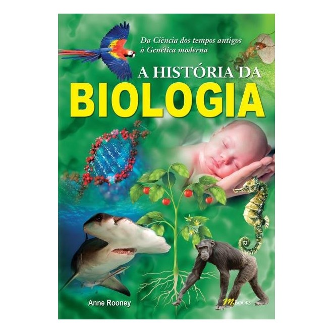 Livro - Historia da Biologia, a - Volume 1 - Rooney