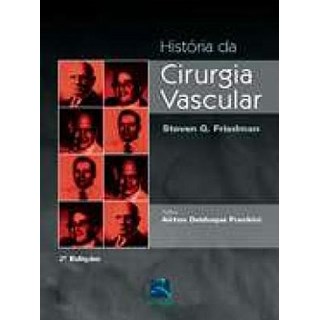 Livro - Historia da Cirurgia Vascular - Friedman