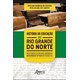Livro - Historia da Educacao No Rio Grande do Norte: Instituicoes Escolares, Infanc - Azevedo/santos