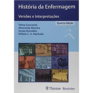 Livro - Historia da Enfermagem: Versoes e Interpretacoes - Geovanini/moreira/do