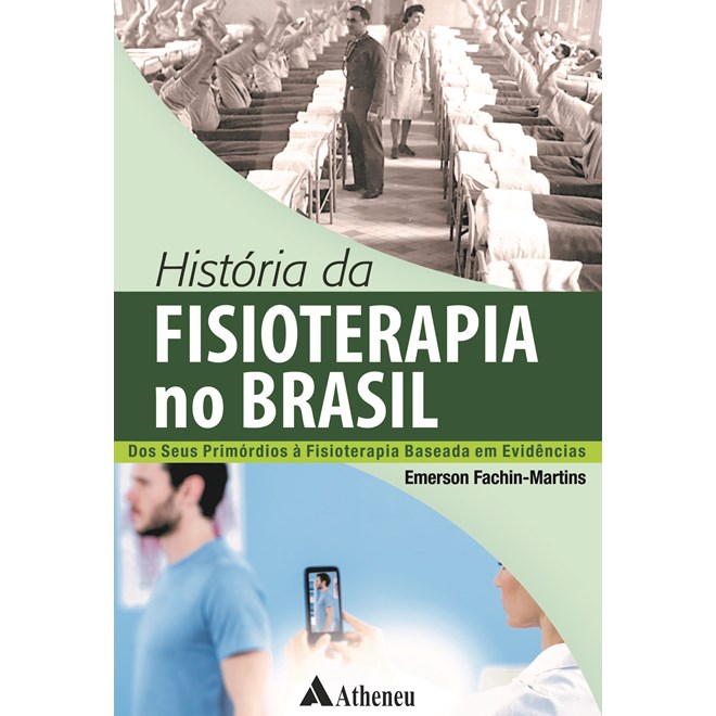 Livro - Historia da Fisioterapia No Brasil - Fachin - Atheneu