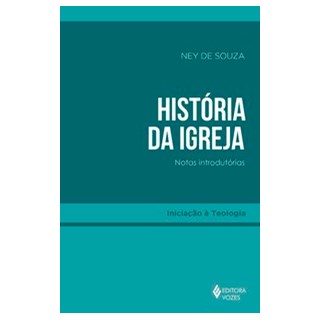 Livro - Historia da Igreja - ( Vozes) - Souza