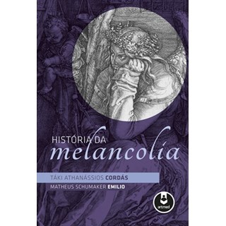 Livro - Historia da Melancolia - Cordas/emilio