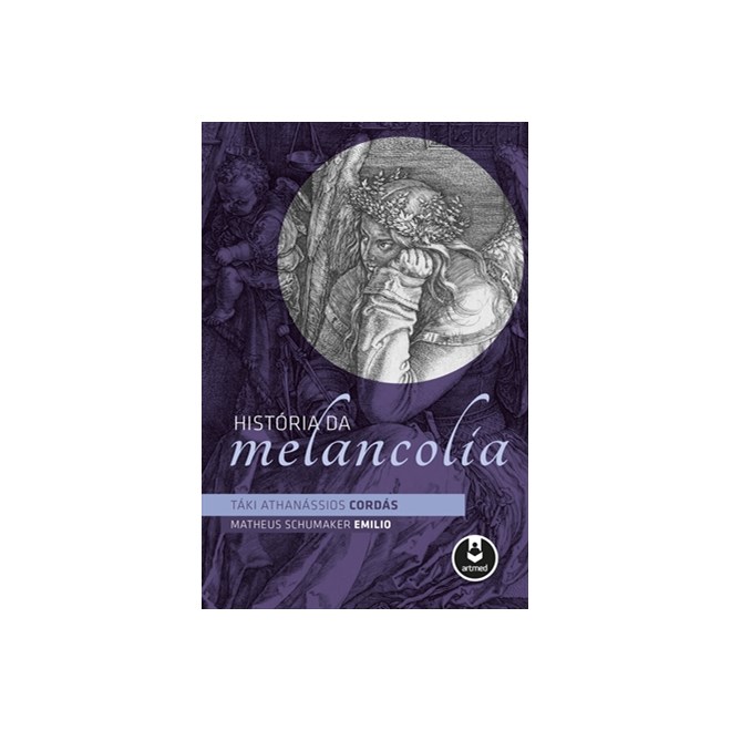 Livro - Historia da Melancolia - Cordas/emilio