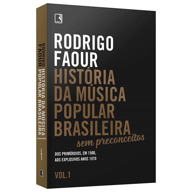 Livro - Historia da Musica Popular Brasileira: sem Preconceitos (vol. 1): dos Primo - Faour