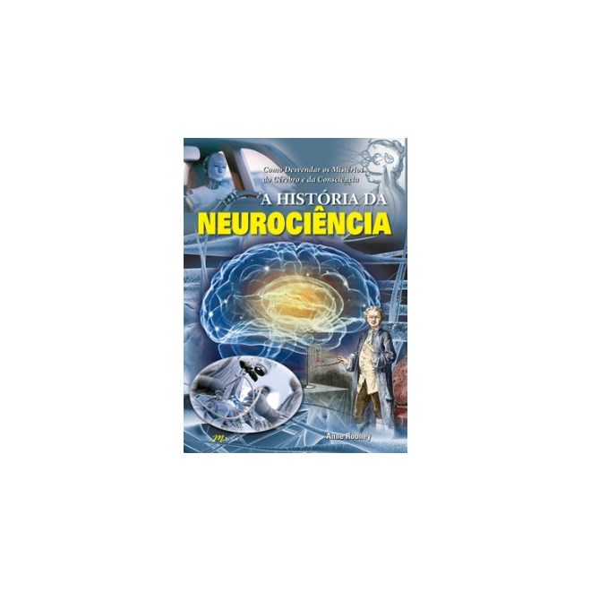 Livro - Historia da Neurociencia, A - Rooney