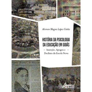 Livro - História da Psicologia da Educação em Goiás - Catão - Appris