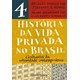 Livro - Historia da Vida Privada No Brasil: Contrastes da Intimidade Contemporane V - Novais