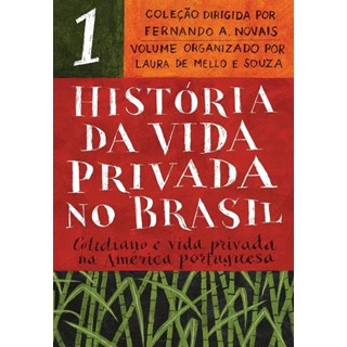 Livro - História Da Vida Privada No Brasil - Novais