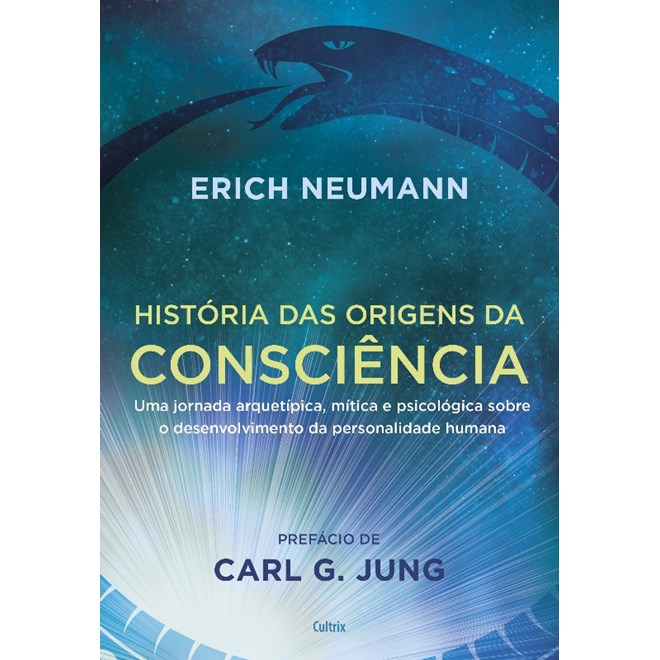 Livro - Historia das Origens da Consciencia: Uma Jornada Arquetipica, Mitica e Psic - Neuman