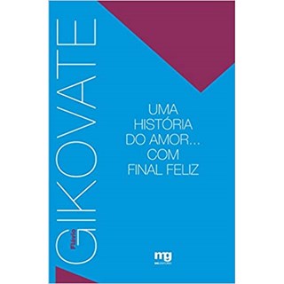 Livro - Historia de Amor... com Final Feliz, Uma - Gikovate