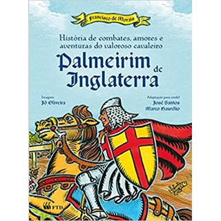 Livro - Historia de Combates Amores e Aventuras do Valoroso Cavaleiro Palmeirim de - Santos/oliveira/haur