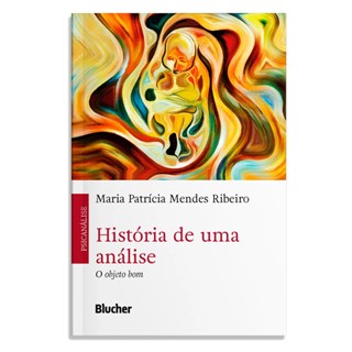 Livro História de uma Análise - Ribeiro - Edgard Blucher