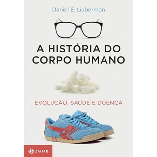 Livro - Historia do Corpo Humano, A - Lieberman