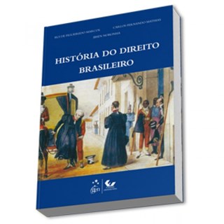 Livro - Historia do Direito Brasileiro - Marcos/ Mathias/noro