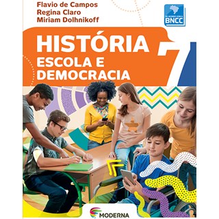 Livro - Historia Escola E Democracia 7 - Campos/claro/dolhnik
