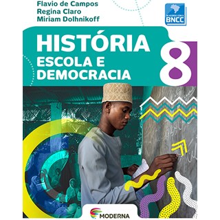 Livro - Historia Escola E Democracia 8 - Campos/claro/dolhnik