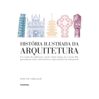 Livro - História Ilustrada da Arquitetura - Cole Livro - História Ilustrada da Arquitetura - Cole