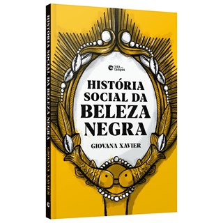 Livro - Historia Social da Beleza Negra - Xavier