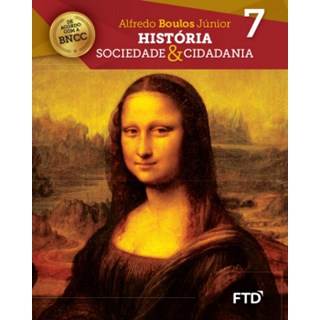 Livro História Sociedade & Cidadania - 7 Ano - FTD