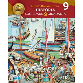 Livro História: Sociedade & Cidadania - 9 Ano - FTD