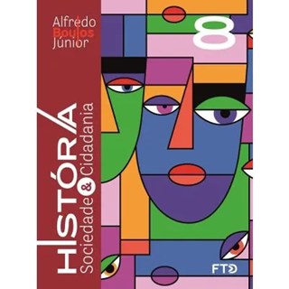 Livro - Historia, Sociedade e Cidadania V3 8 Ano La - Boulos Junior