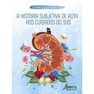 Livro - Historia Subjetiva de Ruth Aos Cuidados do Sus, A - Silva