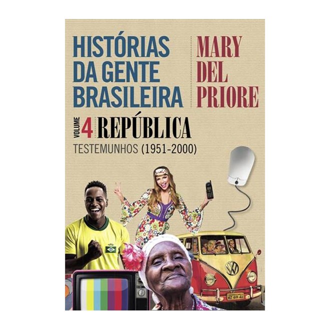 Livro - Historias da Gente Brasileira - Vol.4 - Priore
